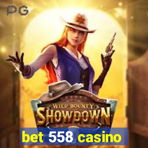 bet 558 casino